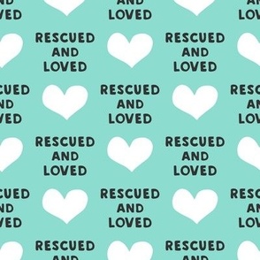 (large scale) rescued and loved - aqua - C23