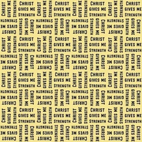 Christ gives me strength,  yellow