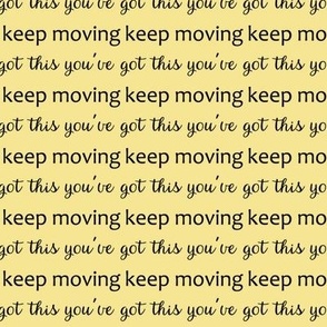 keep moving  exercise task encouragement yellow and black