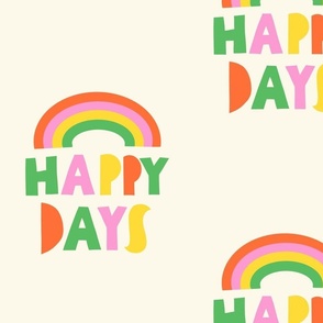 90s Retro Happy Days V1: Rainbow Positive Groovy Quote Multicolored in Pink, Green, Red and Yellow - Large