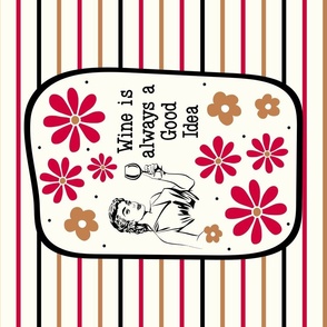 Large 27x18 Panel Sassy Ladies Wine is Always a Good Idea on Ivory for Wall Hanging or Tea Towel