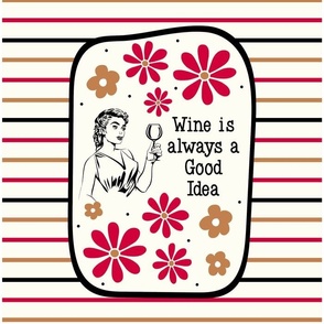 14x18 Panel Sassy Ladies Wine is Always a Good Idea on Ivory for DIY Garden Flag Small Wall Hanging or Tea Towel