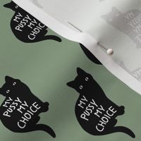 Black cats - My pussy my choice pro-choice women empowerment activist design with cute black kittens black and white on olive green