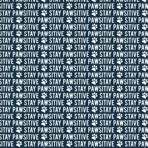 (small scale) Stay pawsitive - blue - C23