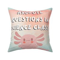 axolotl questions science