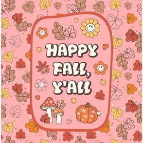 14x18 Panel Happy Fall, Y'all Groovy Autumn on Harvest Pink for DIY Garden Flag Small Wall Hanging or Tea Towel