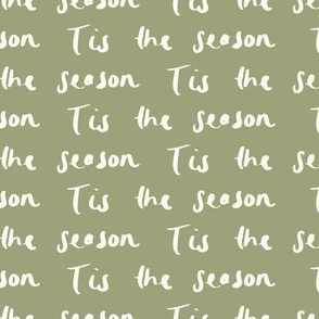 off-white tis the season festive Christmas saying on light olive green