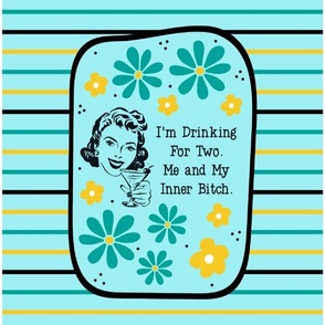 14x18 Panel Sassy Ladies I'm Drinking For Two. Me and My Inner Bitch on Blue for DIY Garden Flag Small Wall Hanging Tea Towel