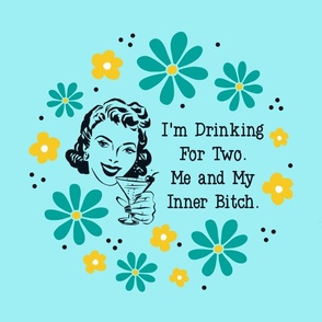 18x18 Panel Sassy Ladies I'm Drinking For Two. Me and My Inner Bitch on Blue for DIY Throw Pillow Cushion Cover Tote Bag