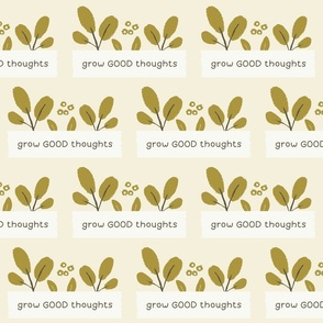Grow Good Thoughts // c