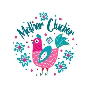 6" Circle Panel Mother Clucker Chicken Mom on White for Embroidery Hoop Projects Quilt Squares
