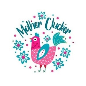 4" Circle Panel Mother Clucker Chicken Mom on White for Embroidery Hoop Projects Quilt Squares Iron on patches