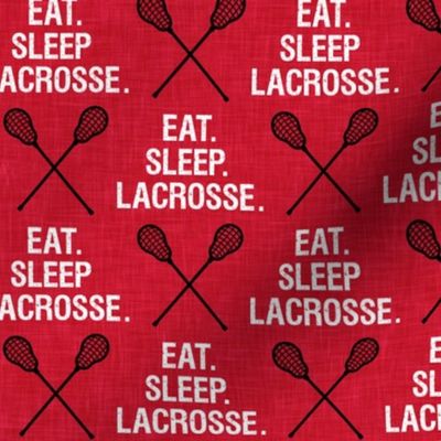 EAT. SLEEP. LACROSSE. - red - lacrosse sticks - C23