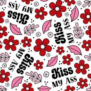 Medium Scale Kiss My Ass Sarcastic Sweary Floral Red and Pink on White