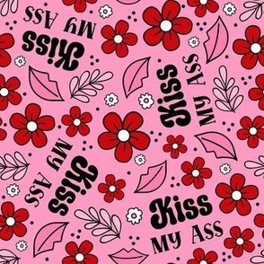 Medium Scale Kiss My Ass Sarcastic Sweary Floral on Pink