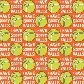 I Have Soggy Balls Orange