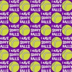 I Have Soggy Balls Purple