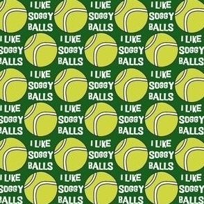 I Like Soggy Balls Green
