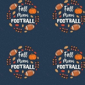 3" Circle Panel Fall Means Football on Navy for Embroidery Hoop Projects Quilt Squares Iron On Patches