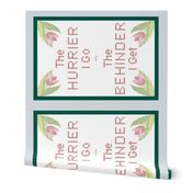 'The Hurrier I Go' Cross Stitch Tea Towel