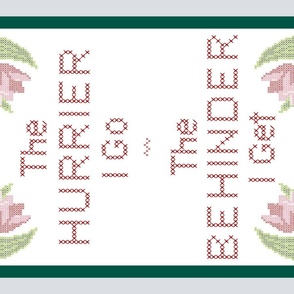 'The Hurrier I Go' Cross Stitch Tea Towel