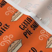 Certified Pie Sniffer - Thanksgiving Pie - OG orange - LAD23