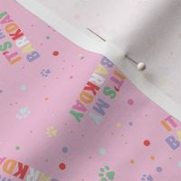 Colorful rainbow barkday design with confetti paws and happy birthday text tossed for dogs on pink girls