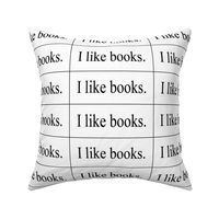 I like books.  (bag labels)