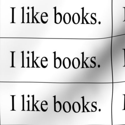 I like books.  (bag labels)