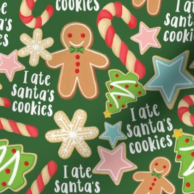 I Ate Santa's Cookies - Dark Green, Medium scale