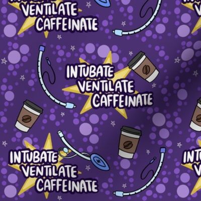 Intubate Ventilate Caffeinate