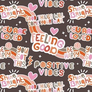 Positive vibes and happy affirmation stickers back to the nineties - freehand retro feminist quote rainbow text design to cheer you up vintage red orange pink on hazelnut brown