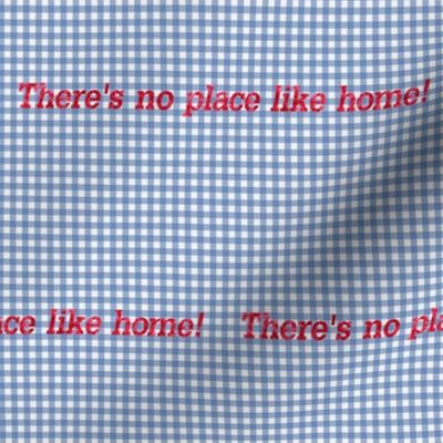 Oz Gingham ~ No Place Like Home