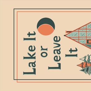 Lake It or Leave It Witty Wordplay Wall Hanging