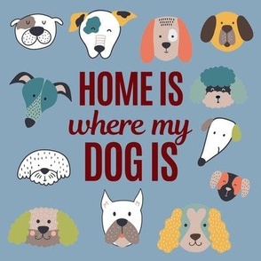 homes is where my dog is