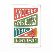 Another One Bites The Crust Tea Towel and Wall Hanging White 