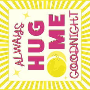 Always Hug Me Goodnight Tea Towel Wall hanging