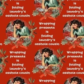 Wrapping Presents is folding laundry's asshole cousin in Red