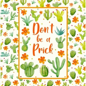 14x18 Panel Don't Be a Prick Sarcastic Cactus on Ivory for DIY Garden Flag Small Wall Hanging or Tea Towel