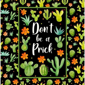14x18 Panel Don't Be a Prick Sarcastic Cactus on Black for DIY Garden Flag Small Wall Hanging or Tea Towel
