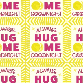 Always Hug Me Goodnight - Large Scale