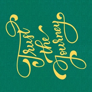 Trust the Journey - yellow lettering quote for artists on teal green background