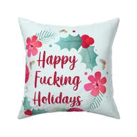 18x18 Panel Happy Fucking Holidays Sarcastic Christmas on Pale Mint for DIY Throw Pillow Cushion Cover Tote Bag