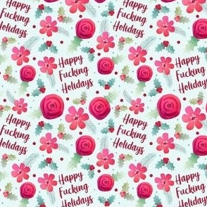 Small Scale Happy Fucking Holidays Sarcastic Sweary Christmas Floral on Pale Mint