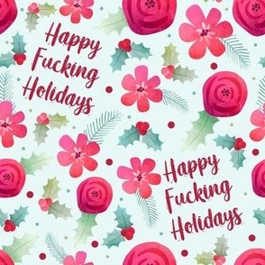 Medium Scale Happy Fucking Holidays Sarcastic Sweary Christmas Floral on Pale Mint