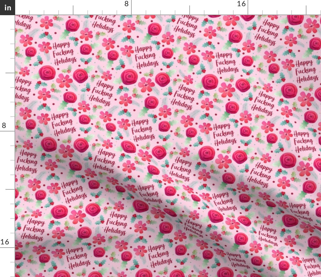 Small-Medium Scale Happy Fucking Holidays Sarcastic Sweary Christmas Floral on Pink