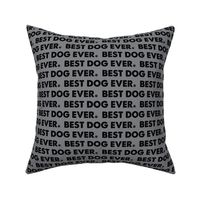 Best Dog Ever - Dog Fabric - Grey Black -Dog Bandana Fabric