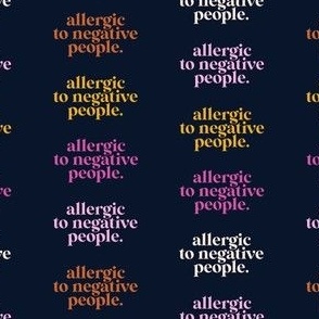 Allergic to Negative People