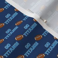 Small Scale Team Spirit Football Go Titans! in Tennessee Colors Navy and Blue