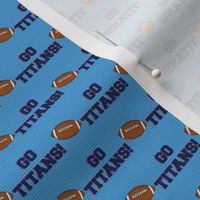 Small Scale Team Spirit Football Go Titans! in Tennessee Colors Navy and Blue